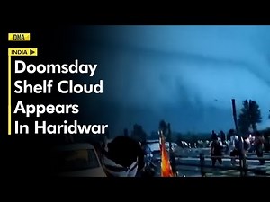 Haridwar Weather: Terrifying 'Shelf Cloud' Appears Over The Skies In Haridwar