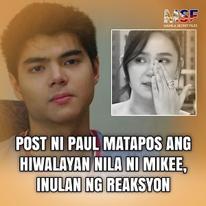 1.4M views · 11K reactions | Usap-usapan ngayon ang post ni Paul matapos ang hiwalayan nila ni Mikee | Manila Secret Files | Facebook