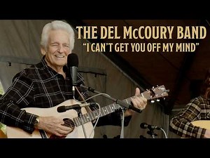 The Del McCoury Band - I Can't Get You Off My Mind [LIVE from DelFest 2025]