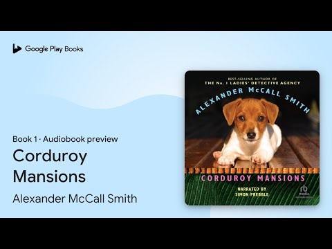 Corduroy Mansions Book 1 by Alexander McCall Smith · Audiobook preview