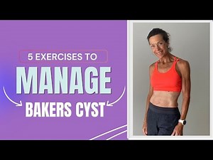 5 Exercises to manage a Bakers Cyst