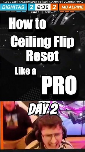 How to Ceiling Flip Reset Like a PRO | Day 2
