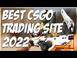 BEST SITE TO TRADE YOUR CSGO SKINS IN 2022!!