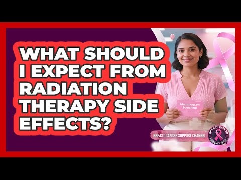 What Should I Expect From Radiation Therapy Side Effects?
