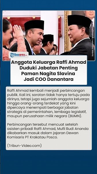 5 Anggota Keluarga Raffi Ahmad Isi Jabatan Penting, Paman Nagita Slavina Kini COO Danantara RI
