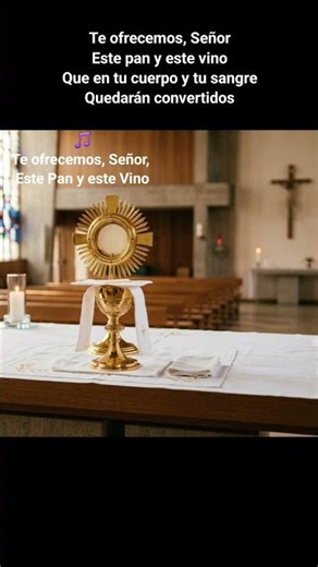 Te ofrecemos, Señor, este Pan y este Vino - #shortscatólicos #músicacatólica #ofertorio