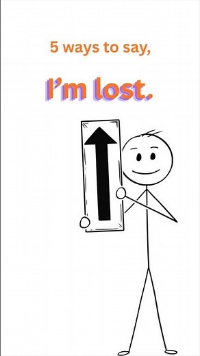 5 ways to say, I’m lost.