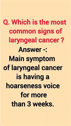Which is the most common signs of laryngeal cancer?// Hoarseness of voice