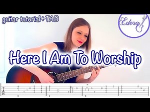 HERE I AM TO WORSHIP Fingerstyle Guitar Tutorial with On-Screen TAB - Hillsong Worship