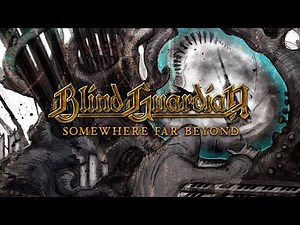 BLIND GUARDIAN - Somewhere Far Beyond - Revisited | Official Lyric Video