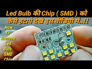 How to remove Led bulb smd ( Chip )..!! By Easy To Electric