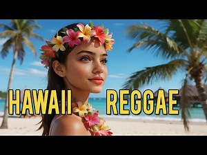 Reggae Vibes from Hawaii 🌊 Best Island Music for Summer 2025