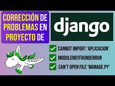 Proyecto Web con Django: Corrección de errores comunes (Importación, Paquetes, INSTALLED_APPS y Más)