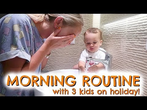 MORNING ROUTINE WITH KIDS ON VACATION / HOLIDAY