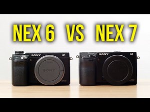 Sony NEX 6 vs NEX 7 - Which One Should You Buy?