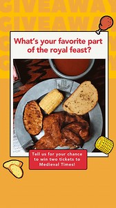  TICKET GIVEAWAY!  Which part of our royal feast is your favorite?...