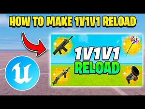 HOW TO MAKE 1V1V1 RELOAD MAP IN UEFN