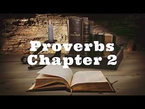 The Book of Proverbs Chapter 2 - New King James Version (NKJV) - Theatrical Audio Bible