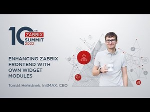 Enhancing Zabbix frontend with your own widget modules by Tomas Hermanek / Zabbix Summit 2022