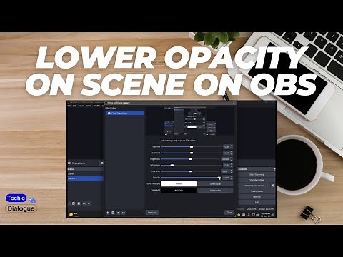 How to Adjust Opacity on OBS