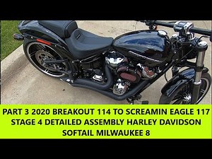 2020 BREAKOUT 114 TO SCREAMIN EAGLE 117 STAGE 4 DETAILED ASSEMBLY PART 3 HARLEY DAVIDSON SOFTAIL
