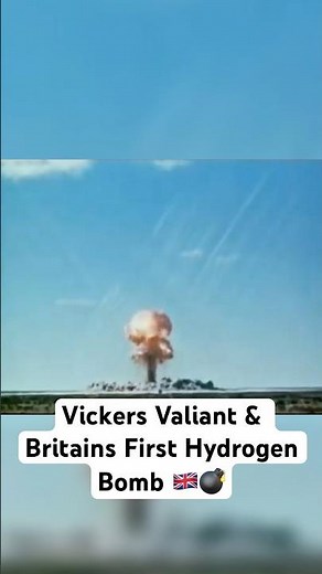 Vickers Valiant & Britains First Hydrogen Bomb 🇬🇧💣