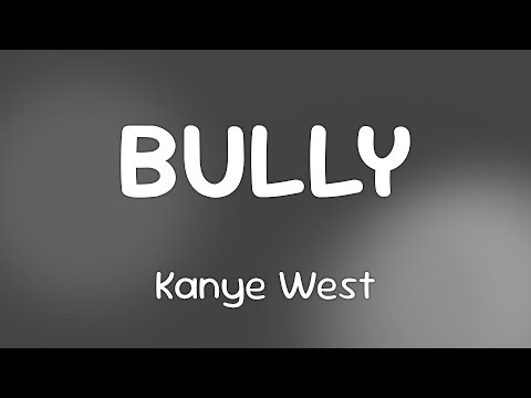Kanye West & CeeLo Green - BULLY [Lyrics]