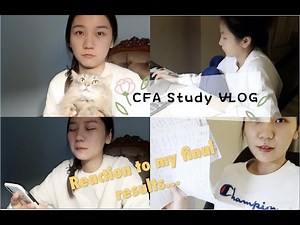 CFA考试全过程｜学习VLOG|看到成绩的反应｜CFA Level I Exam preparation| Reaction to my results| ENG SUB
