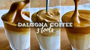 Dalgona coffee 3 methods | Frothy whipped coffee