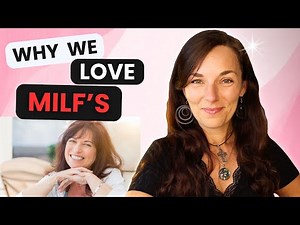 10 REASONS MEN ARE INTO MILF's