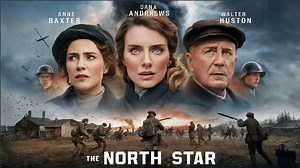 v5yhsme-the-north-star-1943-anne-baxter-dana-andrews-and-walter-huston ...