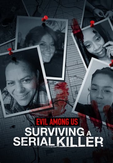 Evil Among Us: Surviving a Serial Killer (2025)
