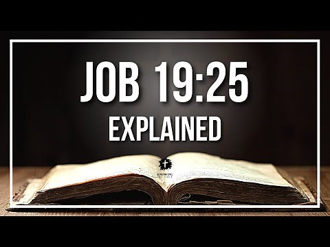 JOB 19:25 Explained - What Does The Bible Verse JOB 19:25 [KJV] REALLY Mean?