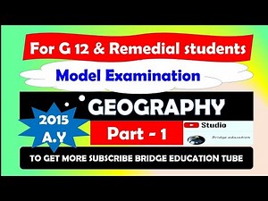 2015 Geography Model Exam part 1 @bridgeeducation4771