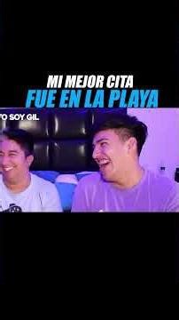 mi mejor cita fue en la playa #yosoygil #comedia #humor #parati