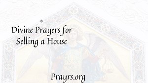 33 Divine Prayers and Bible Verses for Selling a House - Prayrs