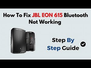 How to Fix JBL EON 615 Bluetooth Not Working – Pairing, Firmware & Connection Fix