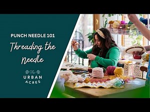 How to Thread a Punch Needle - Punch Needle 101