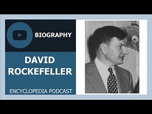 DAVID ROCKEFELLER | The full life story | Biography of DAVID ROCKEFELLER