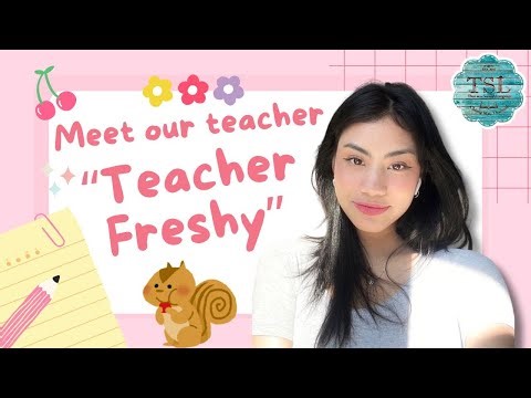(TSL Chiang Mai) Meet our teachers: Teacher Freshy