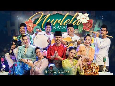 Haziq Rosebi - NurLela Raya (Official Music Video)