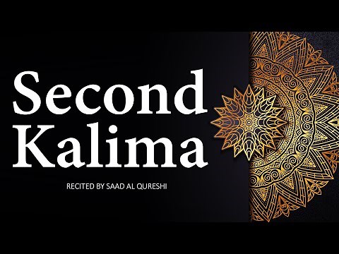 Second 2nd Kalima Shahaadat - LEARN Six Kalimas (English Arabic )