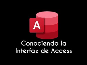 Primeros pasos en Access, conociendo su interfaz