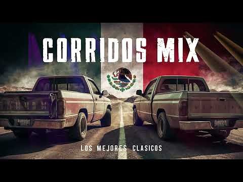 CORRIDOS MIX / Los Mejores Clasicos / Los Más Perrones