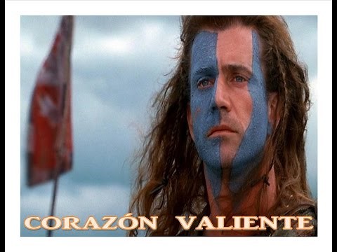 CORAZÓN VALIENTE ..MEL GIBSON....