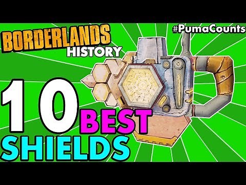 Top 10 Best Shields in Borderlands History! (Borderlands 2, 1 and The Pre-Sequel!) #PumaCounts