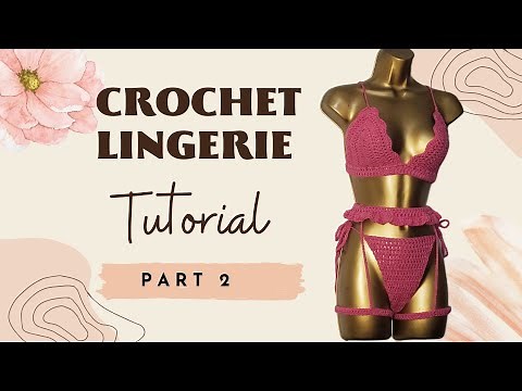 How to Crochet Lingerie Part 2 | Beginner Friendly Crochet Thong & Garter Belt Tutorial