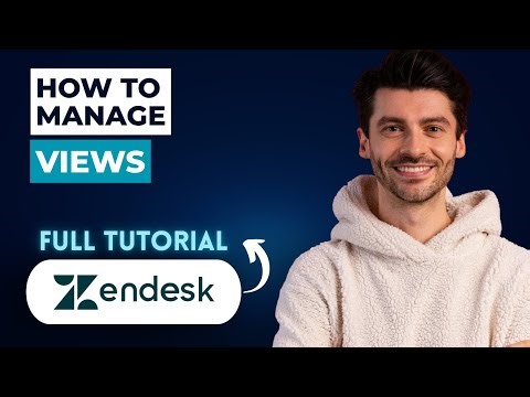 How to Manage Views in Zendesk [2025 Guide]