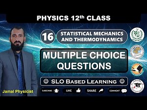 MCQs | Chapter 16 | Statistical Mechanics & Thermodynamics | 12th Physics NBF New Book | FBISE
