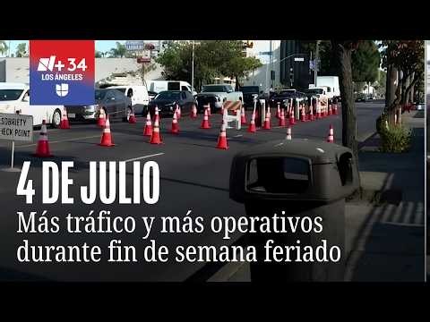 July 4th: Increased sobriety checkpoints and operations in Los Angeles